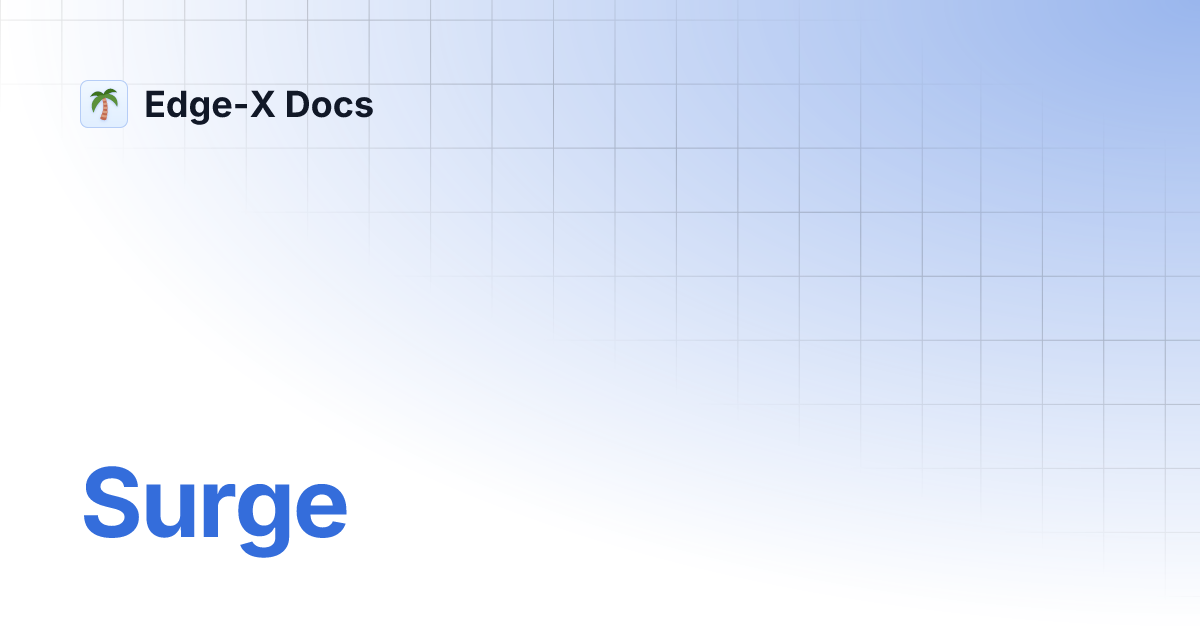 Surge | Edge-X Docs
